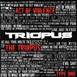 Triopus : Act of Violence